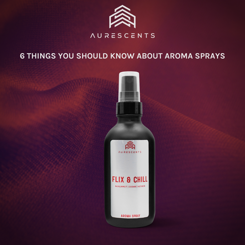 6 Things You Should Know About Aroma Sprays